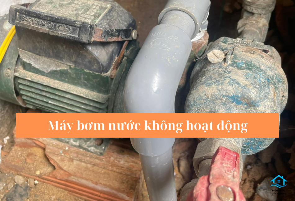 Máy bơm nước không hoạt động